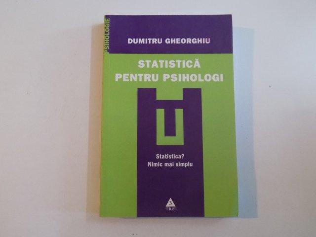 STATISTICA PENTRU PSIHOLOGI de DUMITRU GHEORGHIU , 2004