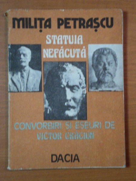 STATUIA NEFACUTA, INSEMNARI SI ESEURI DE VICTOR CRACIUN  de MILITA PETRASCU