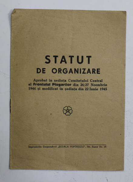 STATUT DE ORGANIZARE AL FRONTULUI  PLUGARILOR , 1945