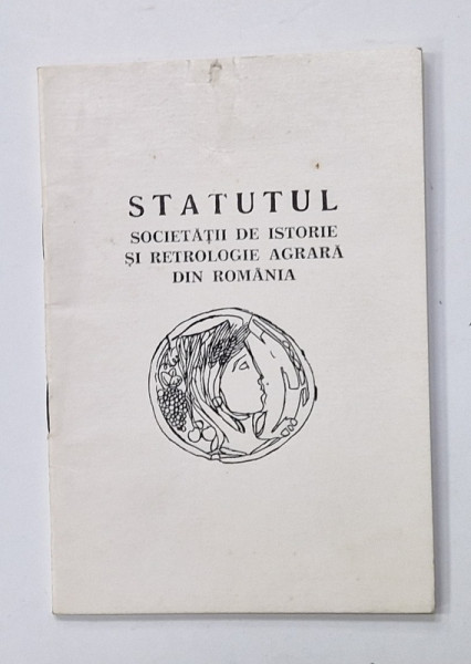 STATUTUL  SOCIETATII DE ISTORIE SI RETROLOGIE AGRARA  DIN ROMANIA , ANII '90