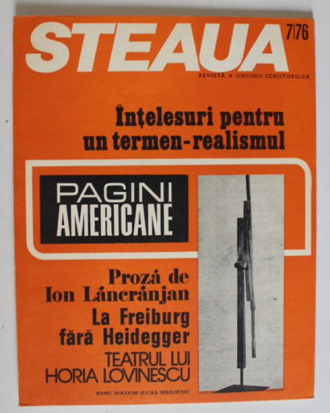 STEAUA , REVISTA A UNIUNII SCRIITORILOR , LITERATURA , ARTA , CULTURA , NR. 7 , 1976