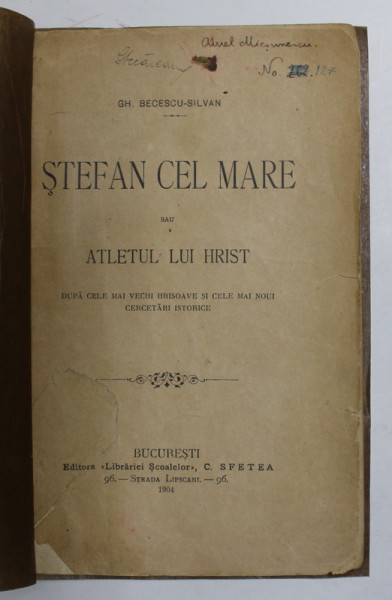 STEFAN CEL MARE SAU ATLETUL LUI HRIST  de GH. BECESCU - SILVAN , 1904, LIPSA COPERTA ORIGINALA