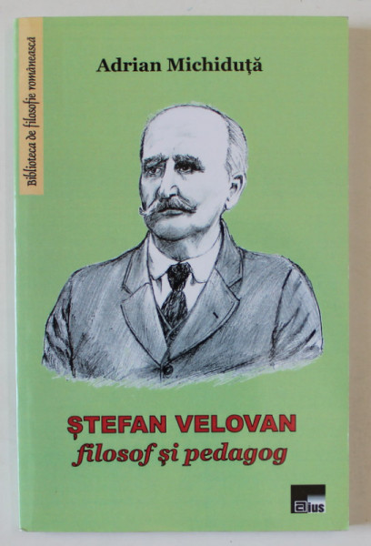 STEFAN VELOVAN , FILOSOF SI PEDAGOG de ADRIAN MICHIDUTA , 2017