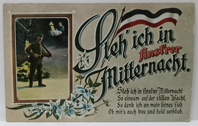STEH ' ICH IN FINT ' RER MITTERNACHT , ALEGORIE DE PROPAGANDA CU SOLDAT GERMAN DE PAZA , CARTE POSTALA , 1915