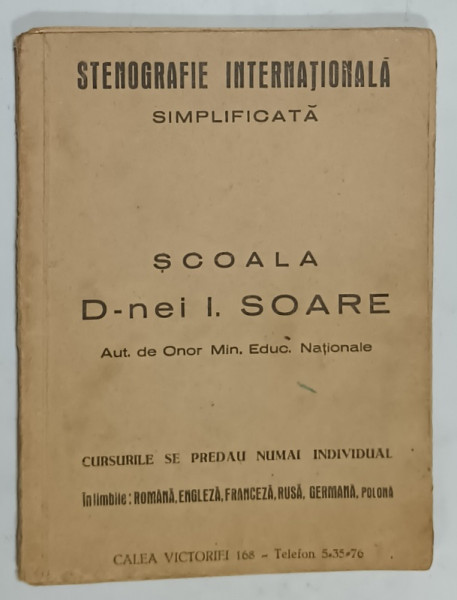 STENOGRAFIE INTERNATIONALA SIMPLIFICATA , SCOALA  D- NEI I . SOARE 1947