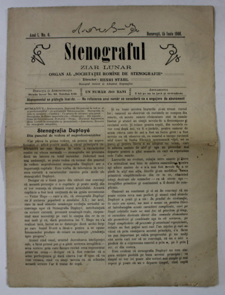 STENOGRAFUL , ZIAR LUNAR , ORGAN AL '' SOCIETATII ROMINE DE STENOGRAFIE ' , DIRECTOR HENRI STAHL , ANUL I , NO. 6 , 15 IUNIE , 1906