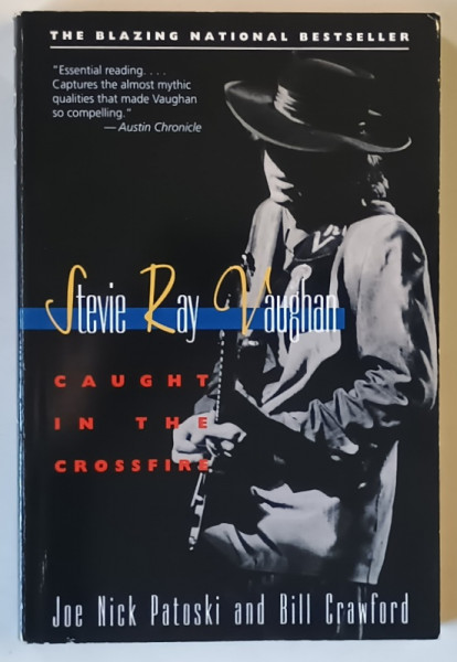 STEVIE RAY VAUGHAN , CAUGHT IN THE CROSSFIRE by JOE NICK PATOSKI and BILL CRAWFORD , 1993