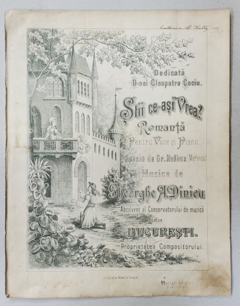 STII CE - ASI VREA ? , ROMANTA PENTRU VOCE SI PIANO , POEZIA de GR. HOLBAN ( MERINOS ) , MUZICA de GHEORGHE DINICU , COPERTA LITOGRAFIATA , SFARSIT DE SEC. XIX , PARTITURA