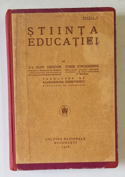 STIINTA EDUCATIEI de JEAN DEMOOR si TOBIE JONCKHEERE , 1927 * LEGATURA VECHE