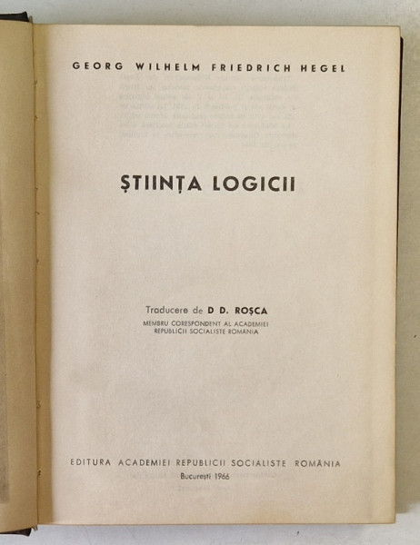 STIINTA LOGICII de GEORG WILHELM FRIEDRICH HEGEL , 1966