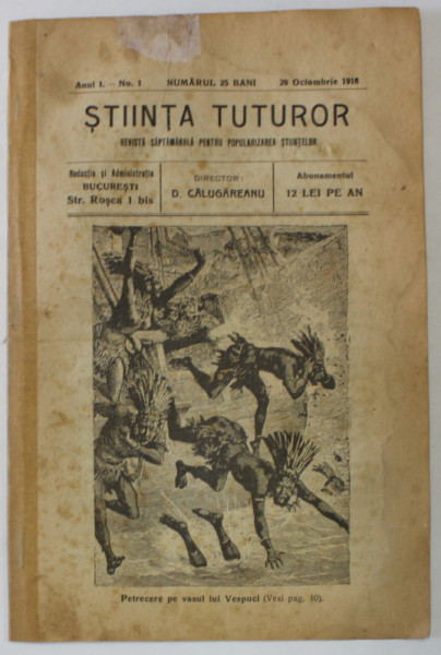 STIINTA TUTUROR , REVISTA SAPTAMANALA PENTRU POPULARIZAREA STIINTELOR , ANUL I , NO. I , 20 OCT. 1918