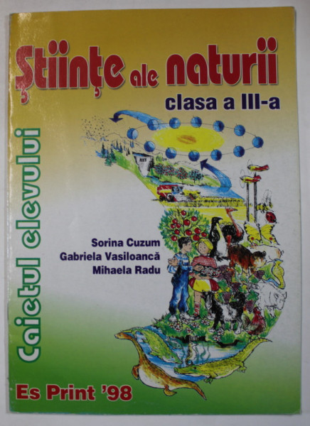 STIINTE ALE NATURII , MANUAL PENTRU CLASA A - III -A de SORINA CUZUM ...MIHAELA RADU , 2005