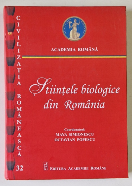 STIINTELE BIOLOGICE DIN ROMANIA , editie coordonata de MAYA SIMIONESCU si OCTAVIAN POPESCU , 2021