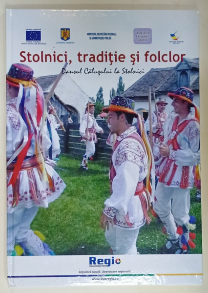 STOLNICI , TRADITIE SI FOLCLOR , DANSUL CALUSULUI LA STOLNICI , 2013