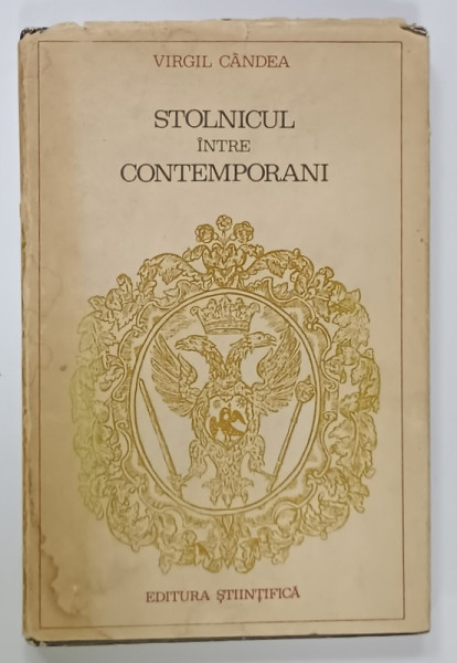 STOLNICUL INTRE CONTEMPORANI de VIRGIL CANDEA , 1971 *DEDICATIE