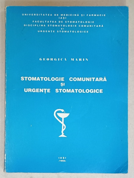 STOMATOLOGIE COMUNITARA SI URGENTE STOMATOLOGICE de GEORGICA MARIN , 1994, CURS UNIVERSITAR