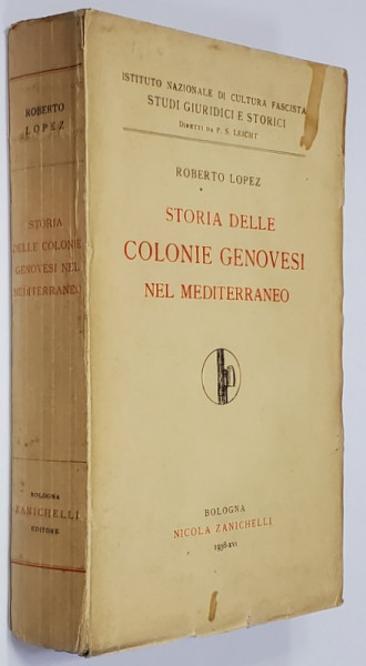 STORIA DELLE COLONIE GENOVESI NEL MEDITERRANEO Di ROBERTO LOPEZ , 1938