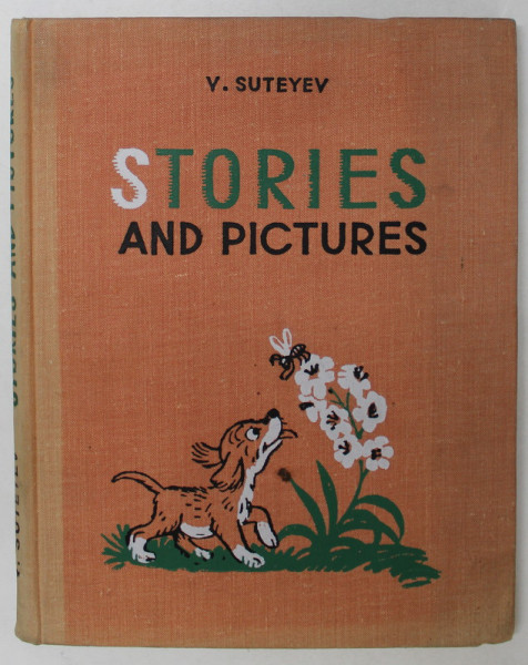 STORIES AND PICTURES, DRAWINGS BY THE AUTHOR, TRANSLATED FROM THE RUSSIAN de V. SUTEYEV, 1963