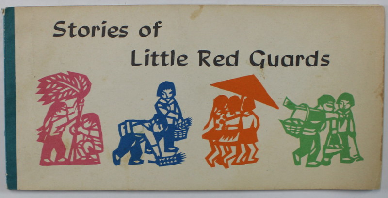 STORIES OF LITTLE RED GUARDS , by PENG KUO - LIANG , 1975