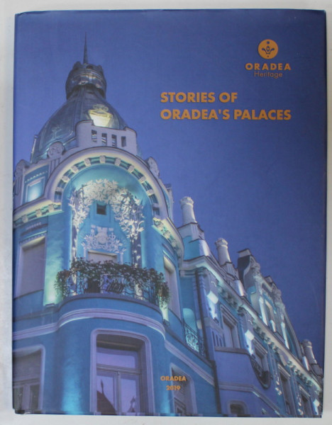 STORIES OF ORADEA 'S PALACES , 2019