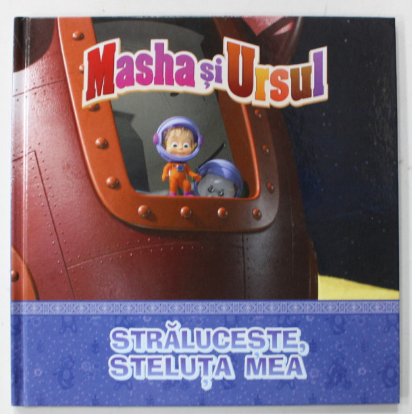 STRALUCESTE , STELUTA MEA  , SERIA ' MASHA SI URSUL ' , 2023