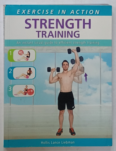 STRENGHT TRAINING , EXERCISE IN ACTION by HOLLIS LANCE LIEBMAN , 2014