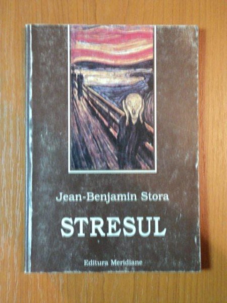 STRESUL de JEAN-BENJAMIN STORA