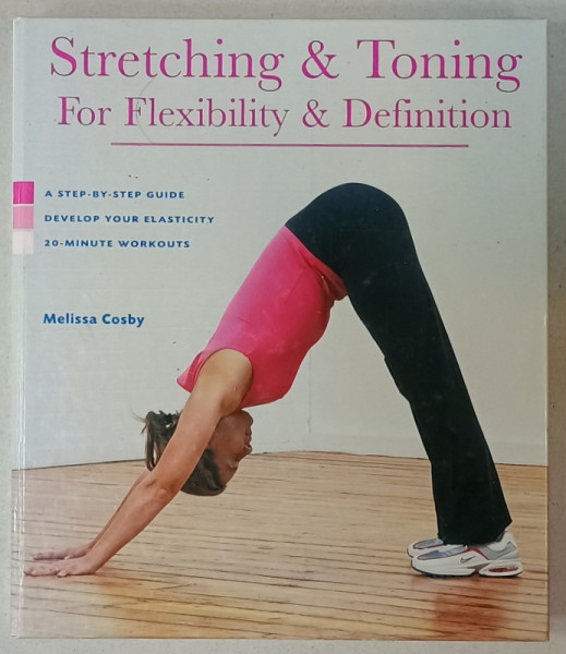 STRETCHING and TONING FOR FLEXIBILITY and DEFINITION by MELISSA COSBY , 2005