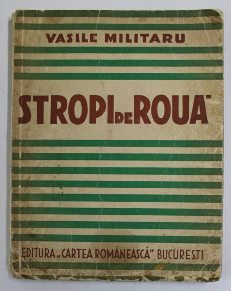 STROPI DE ROUA, VERSURI de VASILE MILITARU - BUCURESTI, 1934