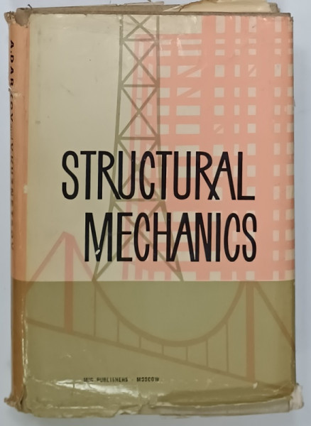 STRUCTURAL MECHANICS by A.  DARKOV and V. KUZNETSOV , 1969, PREZINTA URME DE UZURA