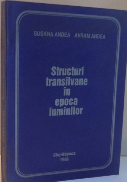 STRUCTURI TRANSILVANE IN EPOCA LUMINILOR , 1996