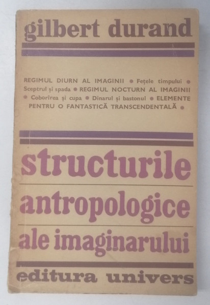 STRUCTURILE ANTROPOLOGICE ALE IMAGINARULUI - GILBERT DURAND  1977