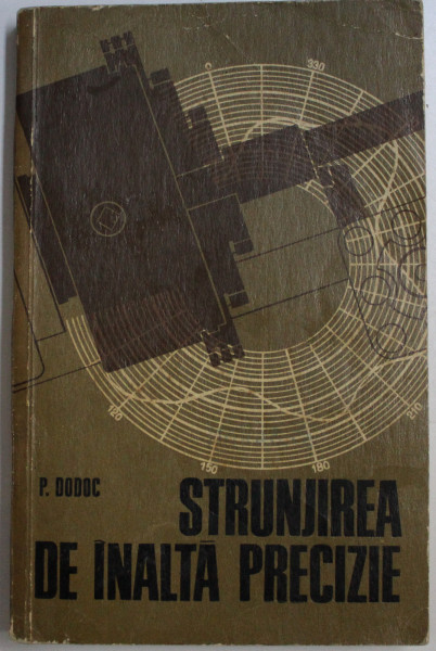 STRUNJIREA DE INALTA PRECIZIE de P. DODOC , 1970