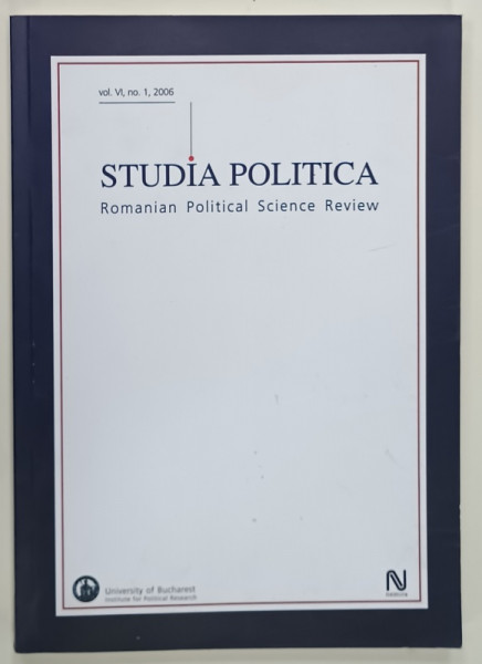 STUDIA POLITICA , ROMANIAN POLITICAL SCIENCE REVIEW , VOL. VI , NO. 1 , 2006