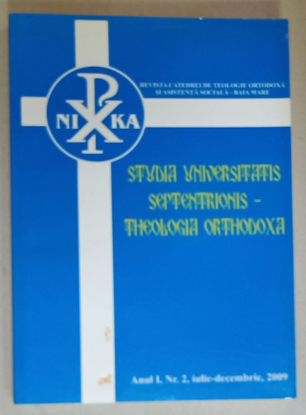 STUDIA UNIVERSITATIS SEPTENTRIONIS , THEOLOGIA ORTHODOXA , ANUL I , NR. 2 , 2009