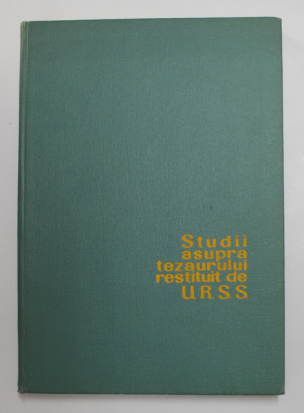 STUDII ASUPRA TEZAURULUI RESTITUIT DE URSS , 1958