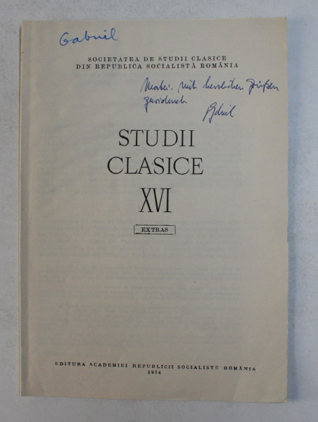 STUDII CLASICE , VOLUMUL XVI - MUNZEN ALS MITTEL POLITISCHER PROPAGANDA - ANTIOCHOS IV. EPIPHANES VON SYRIEN von J.G. BUNGE , 1974, CONTINE  DEDICATIA AUTORULUI*