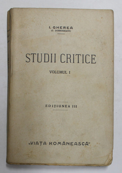 STUDII CRITICE , VOLUMUL I de I. GHEREA , 1923