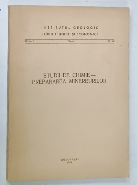 STUDII DE CHIMIE - PREPARAREA MINEREURILOR , 1970