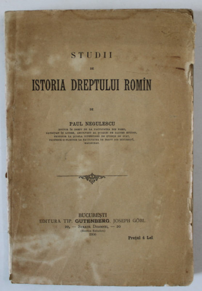 STUDII DE ISTORIA DREPTULUI ROMIN de PAUL NEGULESCU , 1900