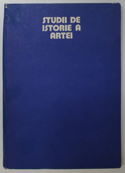 STUDII DE ISTORIE  A  ARTEI de MIRCEA TOCA , 1982