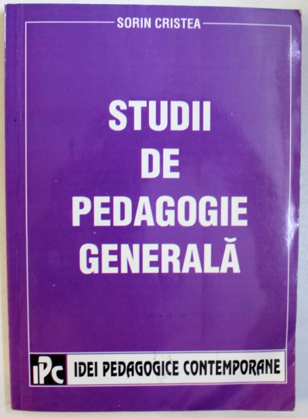 STUDII DE PEDAGOGIE GENERALA de SORIN CRISTEA , 2004