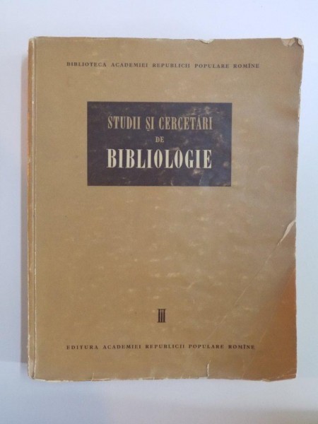 STUDII SI CERCETARI DE BIBLIOLOGIE , VOL. III , 1960