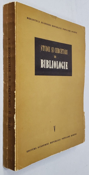 STUDII SI CERCETARI DE BIBLIOLOGIE , VOLUMUL V , 1963