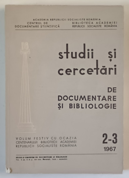 STUDII SI CERCETARI DE DOCUMENTARE SI BIBLIOLOGIE , NR. 2- 3  , 1967