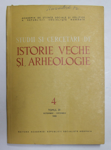 STUDII SI CERCETARI DE ISTORIE VECHE SI ARHEOLOGIE , TOMUL 31 , NUMARUL 4 ,  OCT. -N DEC. , 1980