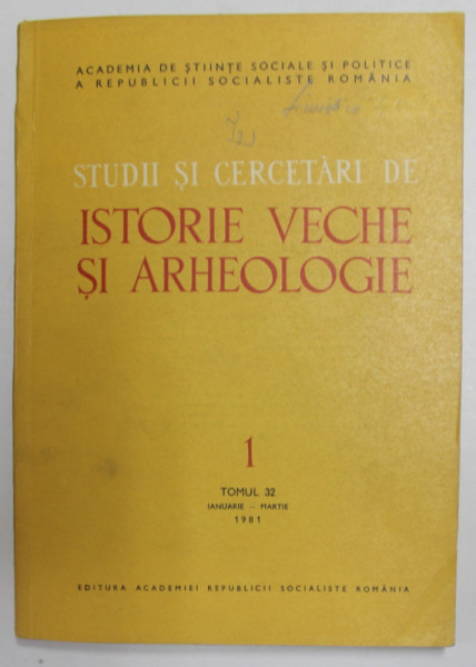 STUDII SI CERCETARI DE ISTORIE VECHE SI ARHEOLOGIE , TOMUL 32 , NUMARUL 1 ,  IAN- MARTIE , 1981