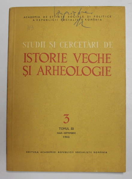 STUDII SI CERCETARI DE ISTORIE VECHE SI ARHEOLOGIE , TOMUL 33 , NUMARUL 3 , IULIE - SEPTEMBRIE  , 1982