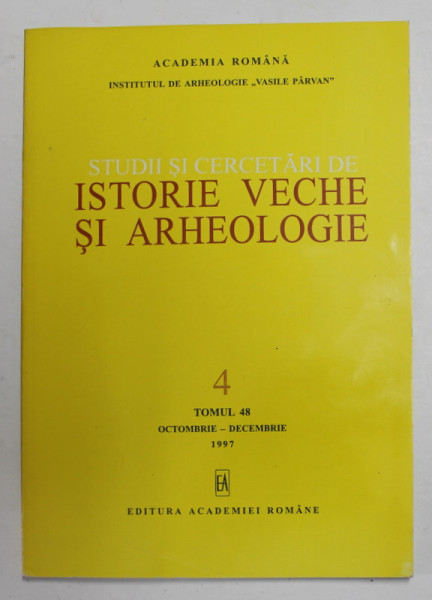 STUDII SI CERCETARI DE ISTORIE VECHE SI ARHEOLOGIE , TOMUL 48 , NUMARUL  4  ,  OCT. - DEC.  , 1997