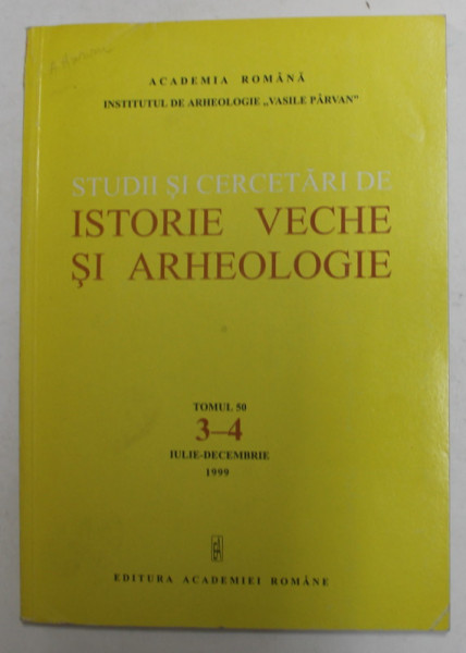 STUDII SI CERCETARI DE ISTORIE VECHE SI ARHEOLOGIE , TOMUL 50 , NR. 3-4 , IULIE - DECEMBRIE , 1999